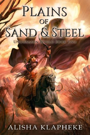 [Uncommon World 02] • Plains of Sand and Steel